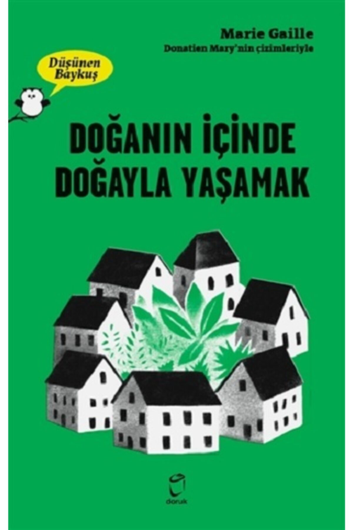 Doğanın İçinde Doğayla Yaşamak - Düşünen Baykuş kitabı - Marie Ga