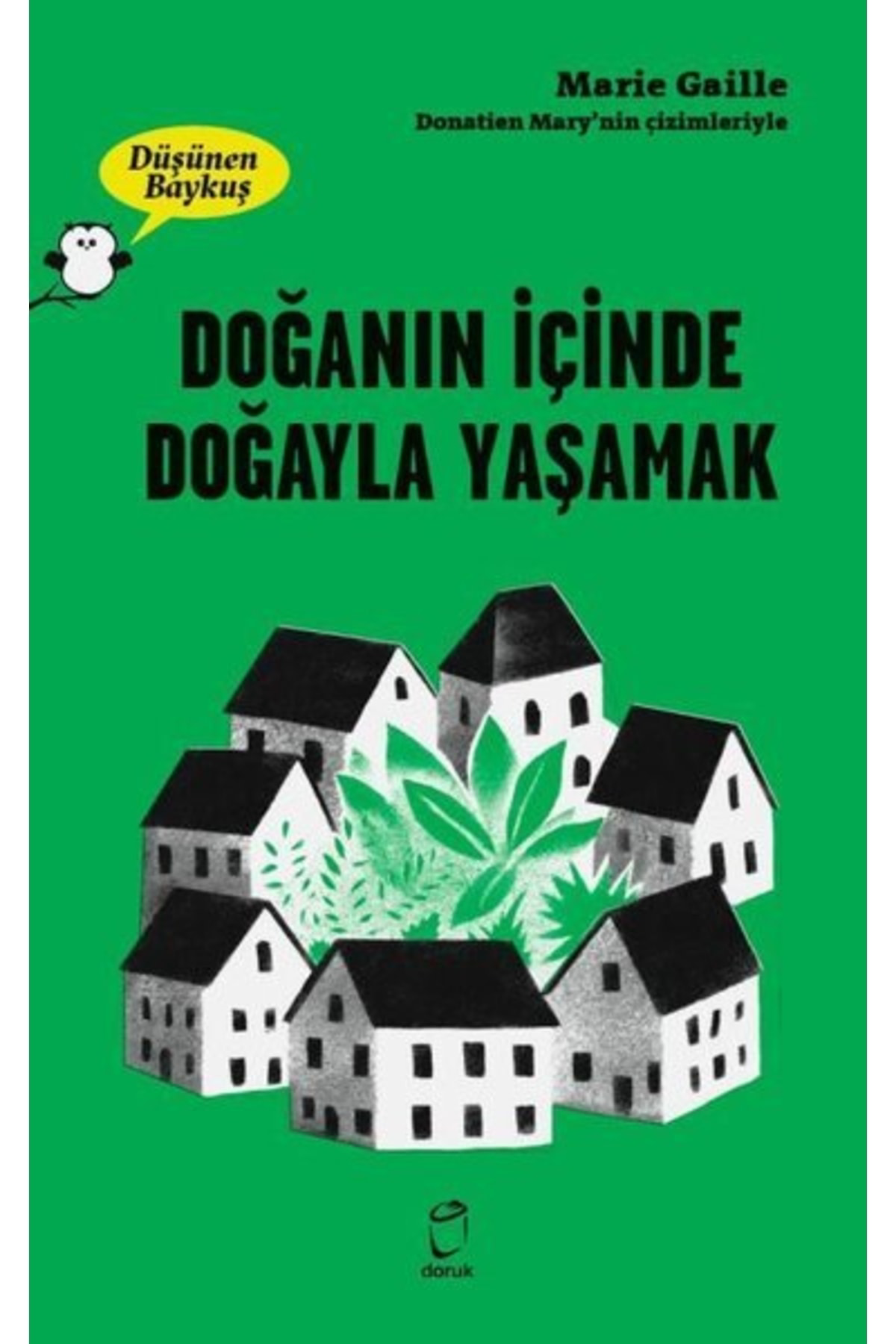 Doğanın İçinde Doğayla Yaşamak - Düşünen Baykuş kitabı - Marie Ga