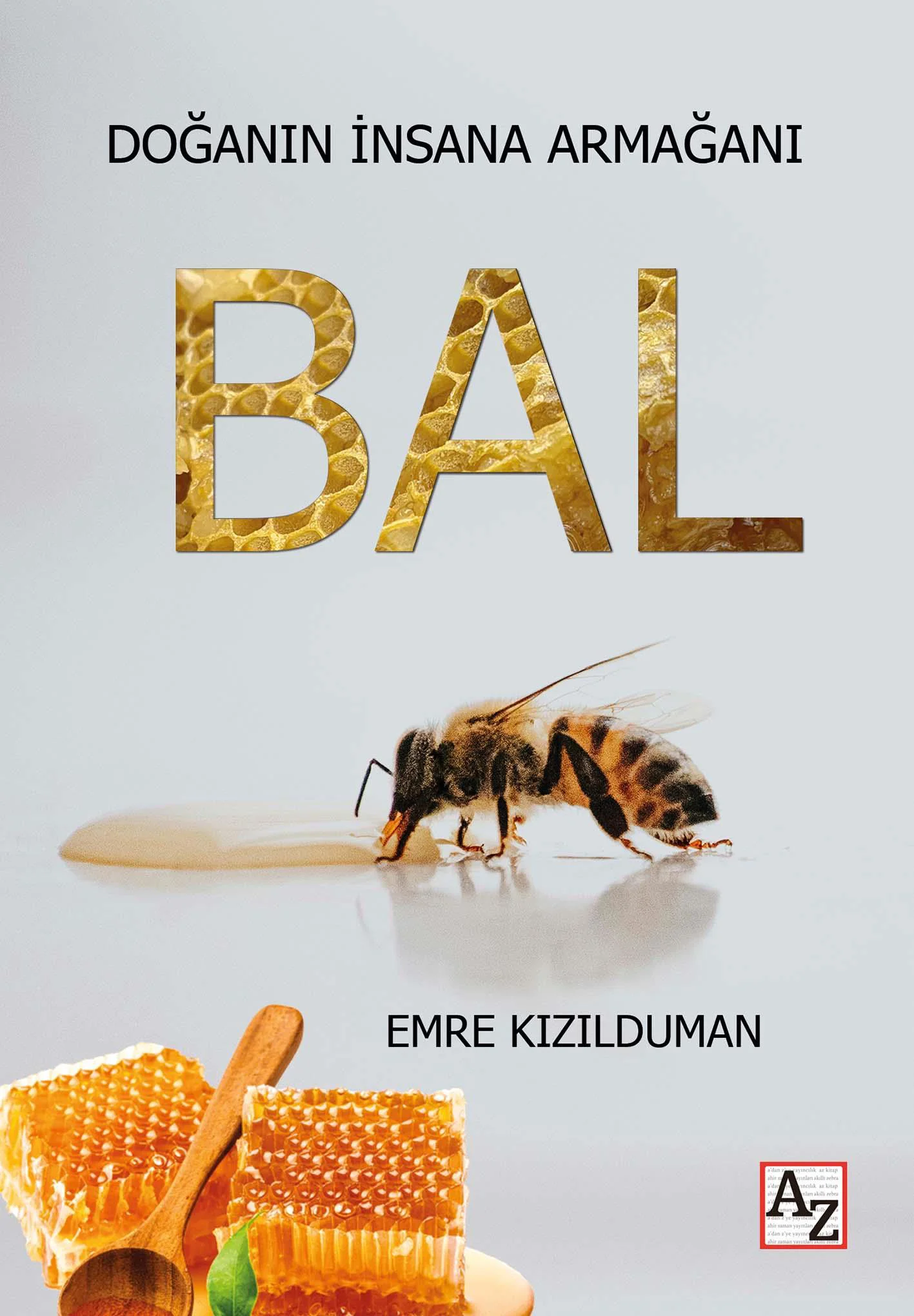 Doğanın İnsana Armağanı Bal - Emre Kızılduman Doğanın İnsana Armağanı Bal - Emre Kızılduman