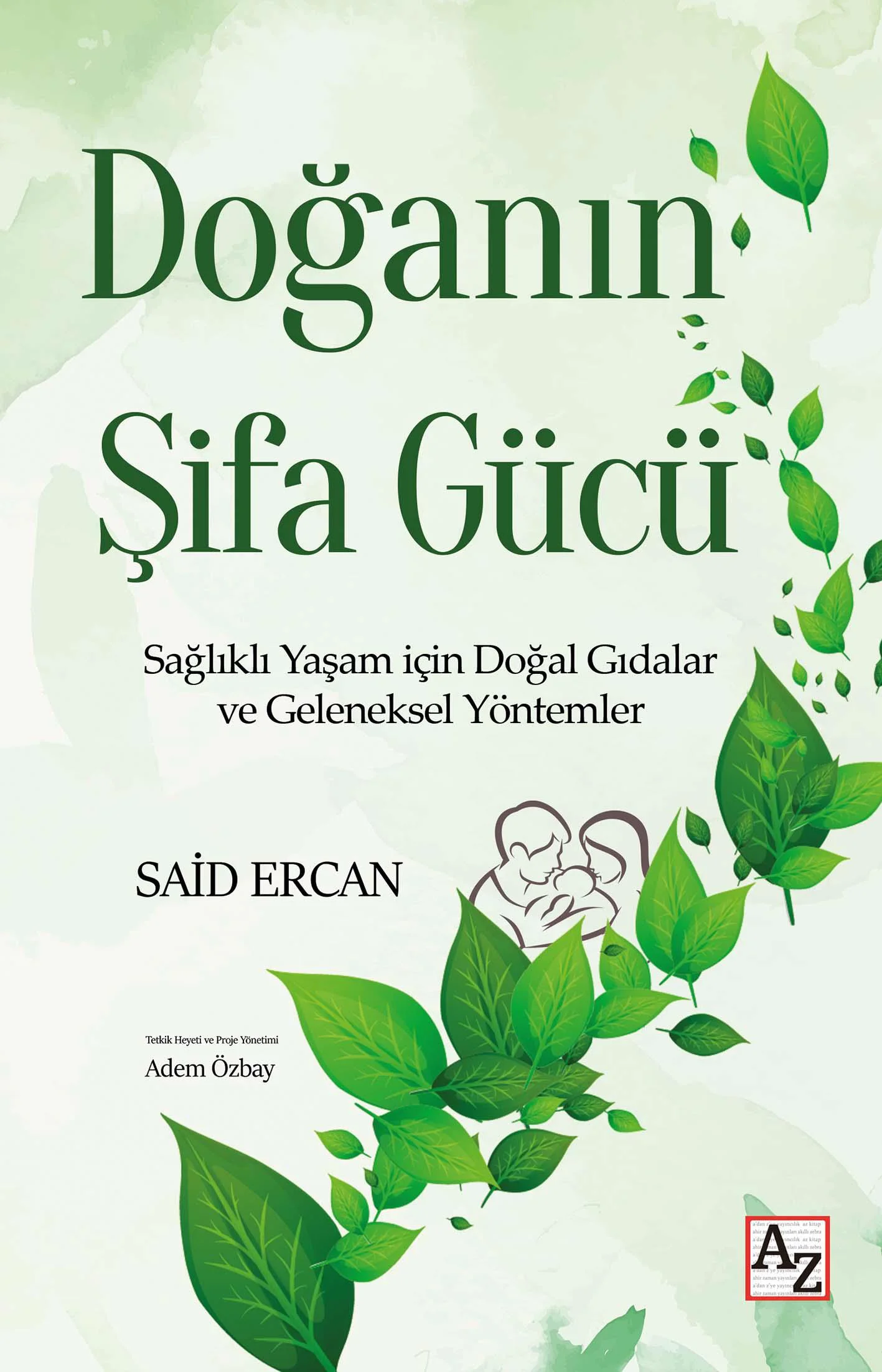 Doğanın Şifa Gücü - Said Ercan