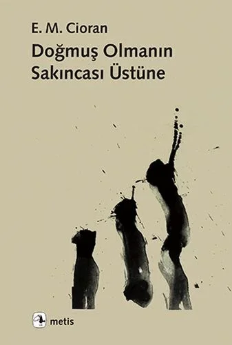 Doğmuş Olmanın Sakıncası Üstüne Fiyatı, Yorumları ve Özellikleri