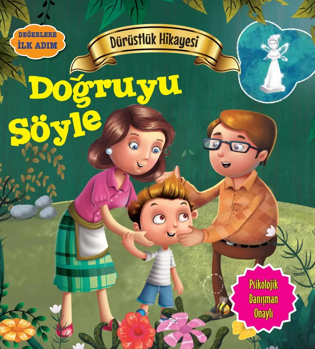Doğruyu Söyle - Değerlere İlk Adım Doğruyu Söyle - Değerlere İlk Adım