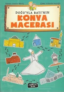 Doğu'yla Batı'nın Konya Macerası Fiyatı, Yorumları ve Özellikleri