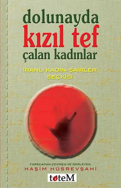 Dolunayda Kızıl Tef Çalan Kadınlar Fiyatı, Yorumları ve Özellikleri