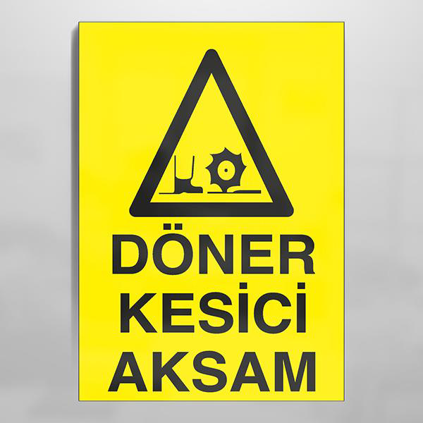 Döner Kesici Aksam Uyarı Levhası