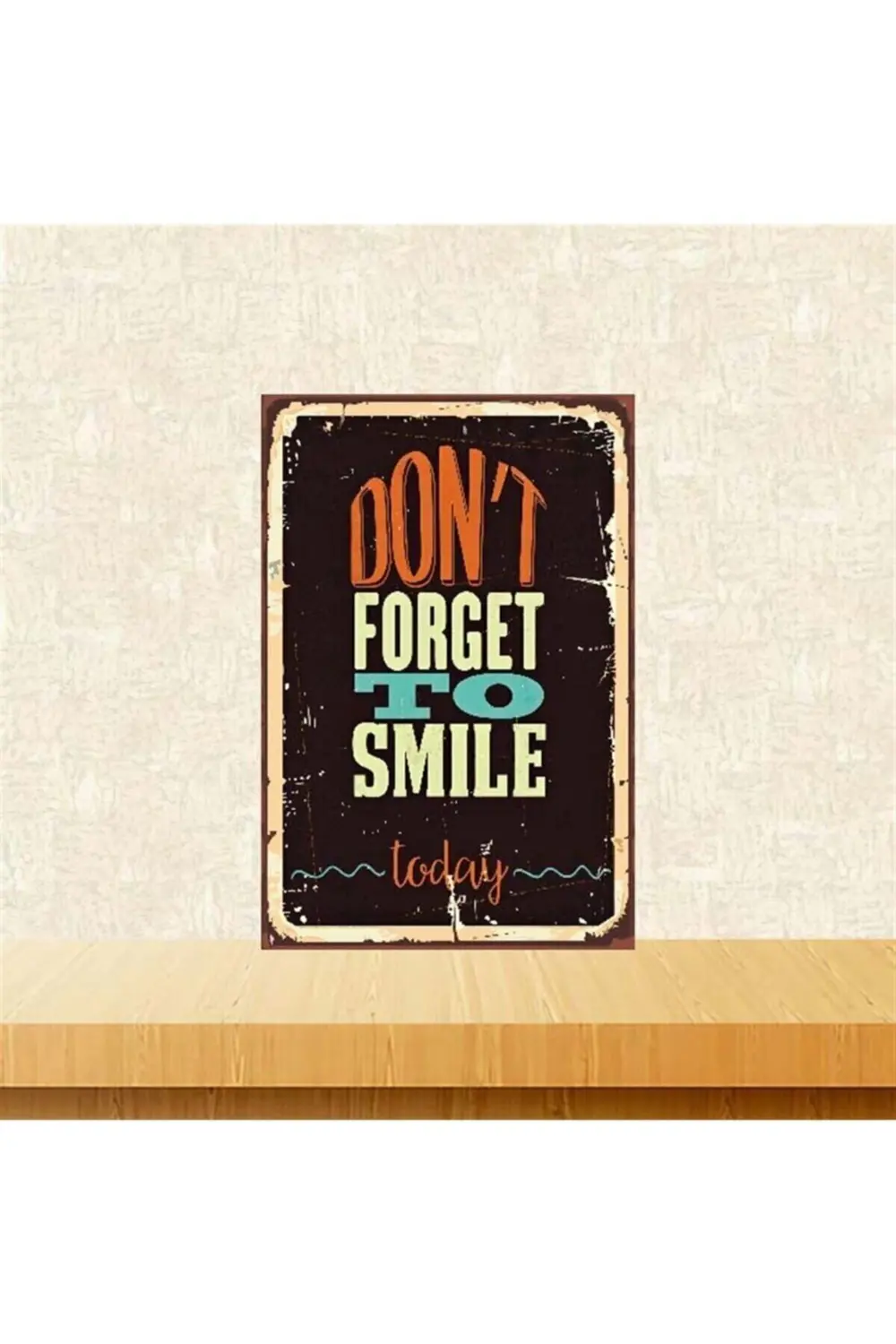 Dont Forget To Smile Today Retro Ahşap Poster 20x30 Cm