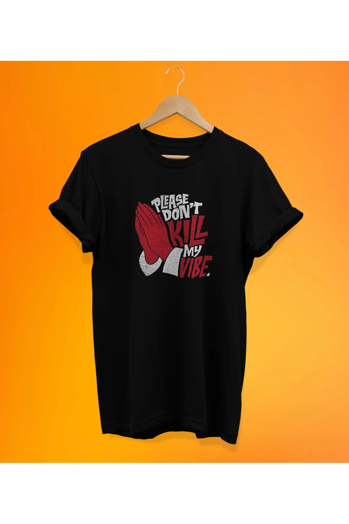 Dont Kill My Vibe Baskılı, %100 Pamuk Basic (Normal Beden) T-Shir