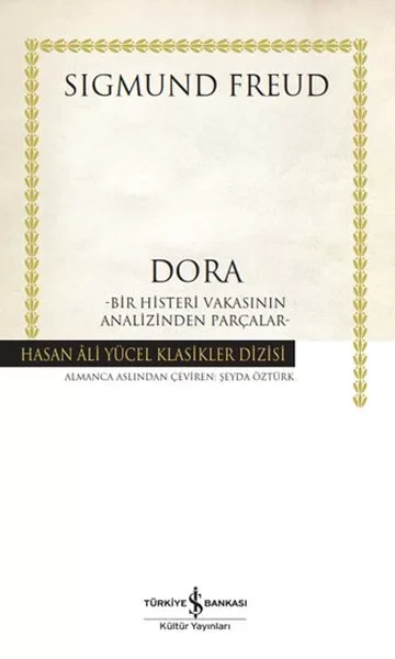 Dora – Bir Histeri Vakasının Analizinden Parçalar - Hasan Ali Yüc