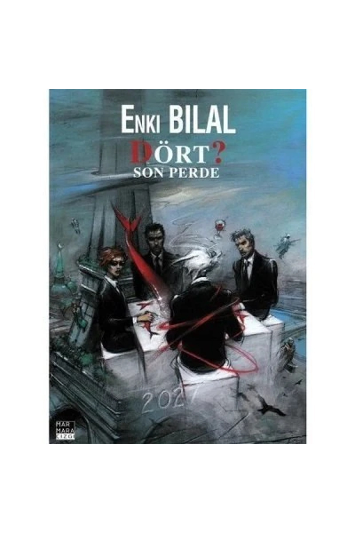 Dört? (Canavar Dörtlemesi 4) Enki Bilal Türkçe Çizgi Roman