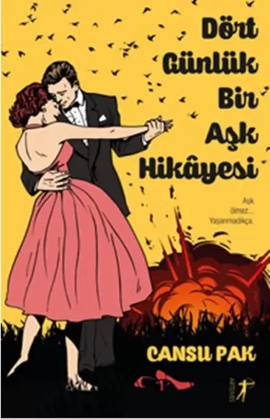 Dört Günlük Bir Aşk Hikayesi Dört Günlük Bir Aşk Hikayesi