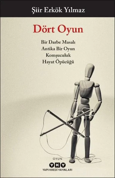 Dört Oyun - Bir Darbe Masalı, Antika Bir Oyun, Komşuculuk, Hayat Öpücüğü Fiyatı, Yorumları ve Özellikleri