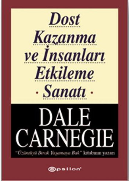 Epsilon Yayinevi  Dost Kazanma Ve İnsanlari Etkileme Sanati 