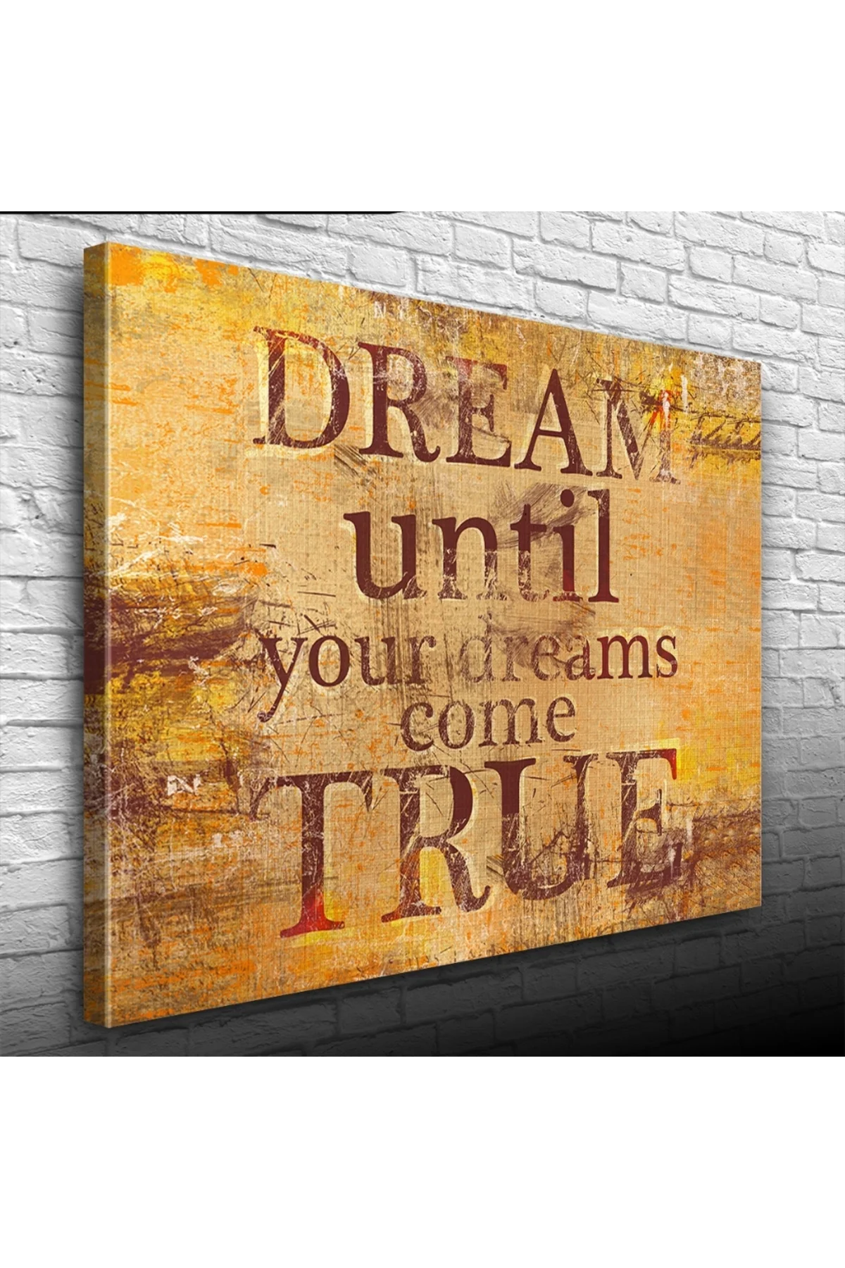 Dream Until Afiş Kahverengi Tonlarda Kanvas Tablo 50 x 70