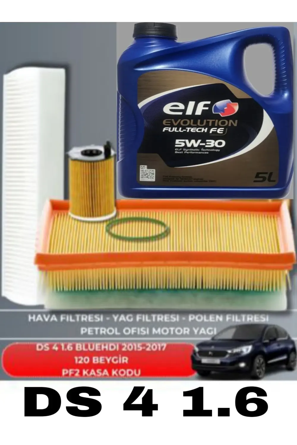 DS 4 1.6 BLUEHDI 2015-2016-2017 120 BEYGİR BAKIM SETİ-ELF 5W30 5L