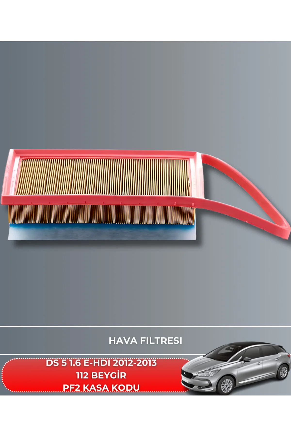 DS 5 1.6 E-HDI 2012-2013 112 BEYGİR HAVA YAĞ POLEN FİLTRE SETİ(YA