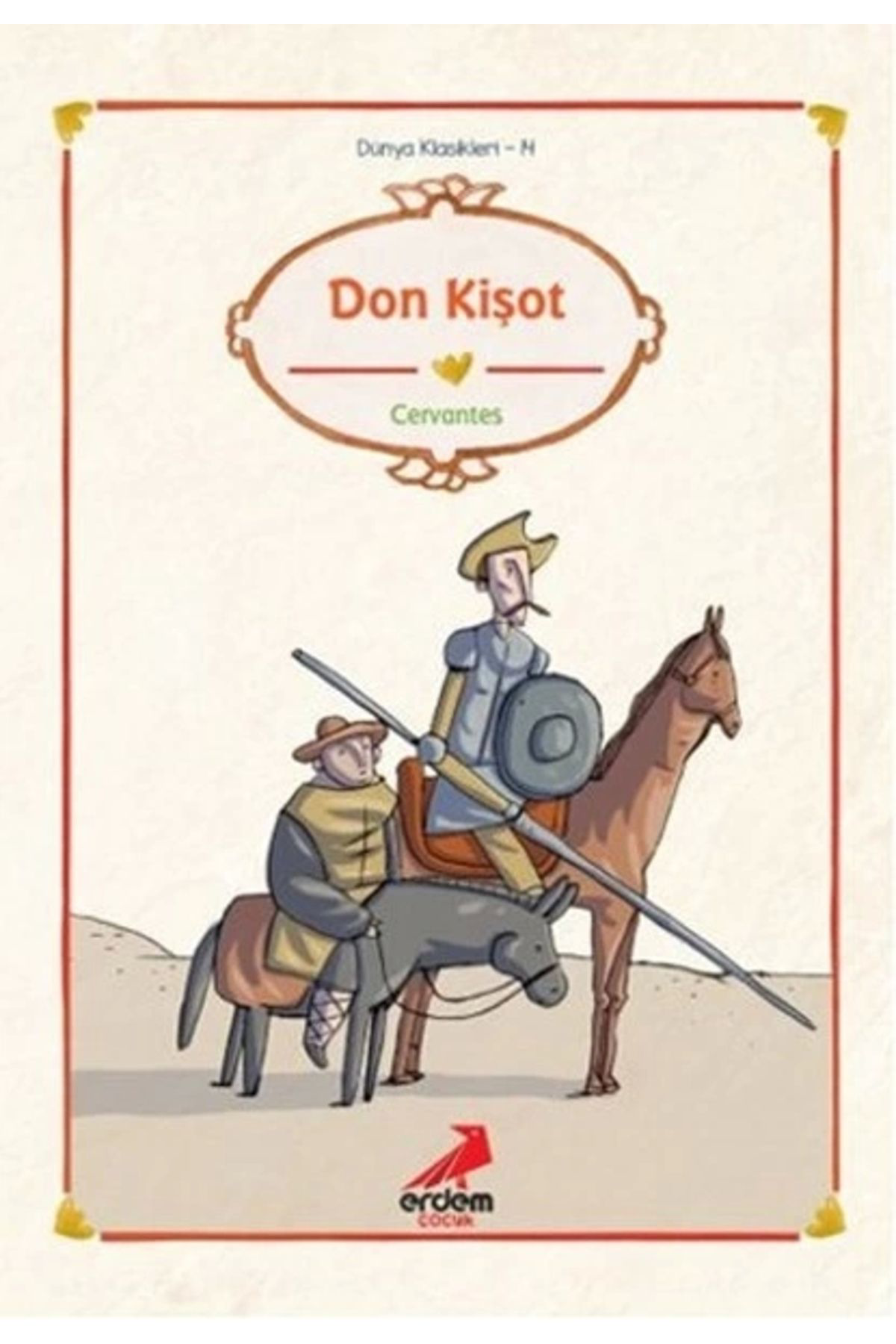Erdem Çocuk Dünya Çocuk Klasikleri - Don Kişot