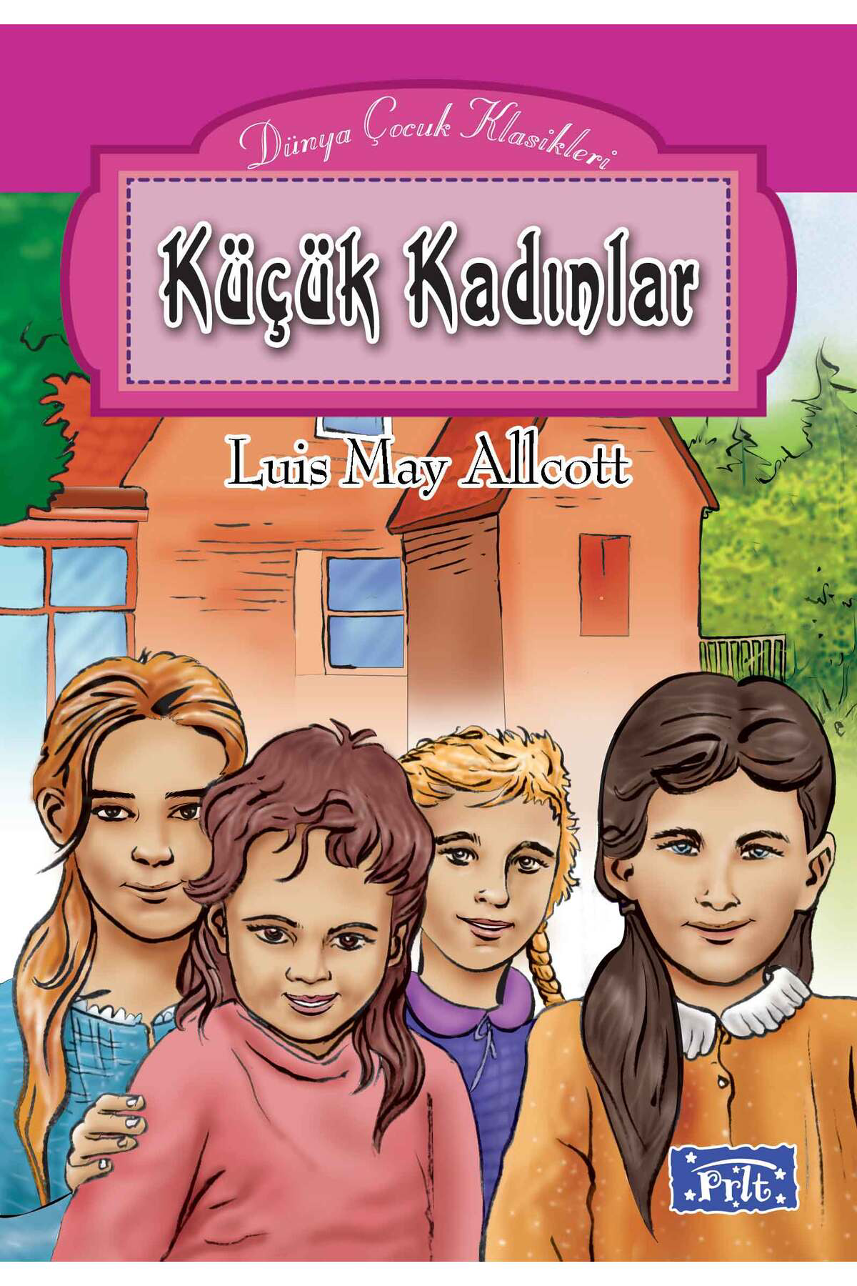 Parıltı Yayıncılık Dünya Çocuk Klasikleri Dizisi Küçük Kadınlar