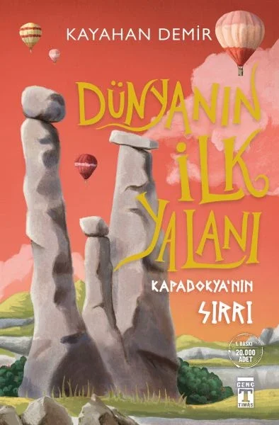 Dünyanın İlk Yalanı - Kapadokya'nın Sırrı Fiyatı, Yorumları ve Özellikleri