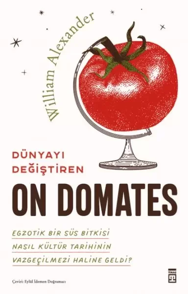 Dünyayı Değiştiren On Domates Fiyatı, Yorumları ve Özellikleri