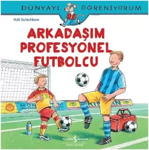 Dünyayı Öğreniyorum - Arkadaşım Profesyonel Futbolcu Fiyatı, Yorumları ve Özellikleri