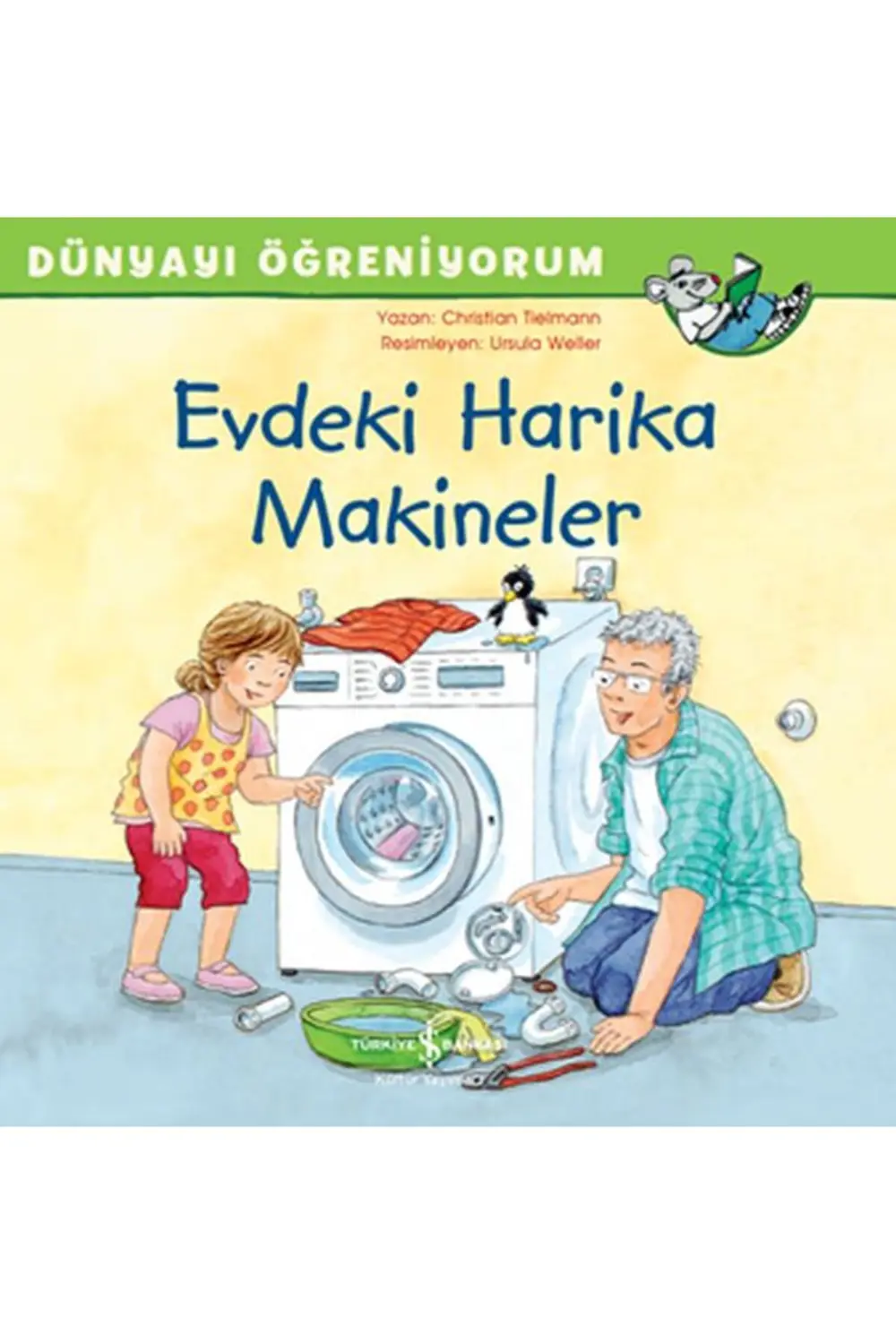 Dünyayı Öğreniyorum Evdeki Harika Makineler Chrıstıan Tıelmann