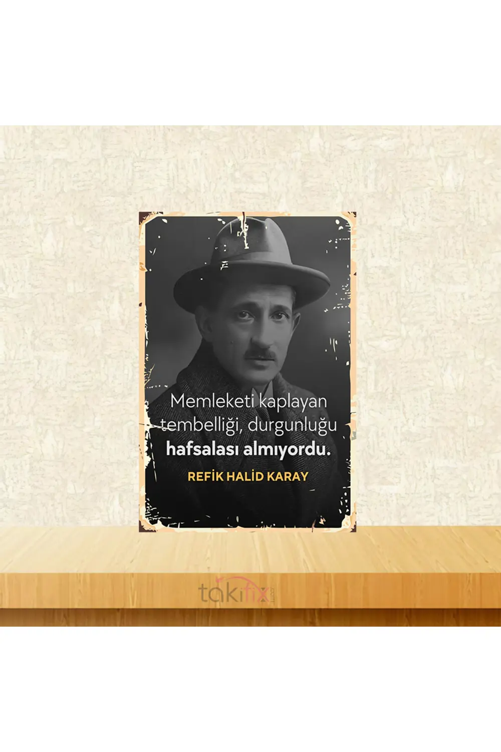 Durgunluğu Hafsalası Almıyordu Refik Halid Karay 20x30 Cm Retro A
