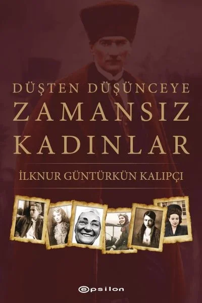 Düşten Düşünceye Zamansız Kadınlar Fiyatı, Yorumları ve Özellikleri