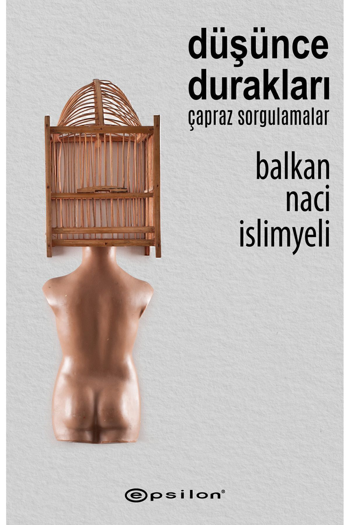 Epsilon Yayınevi Düşünce Durakları Balkan Naci İslimyeli