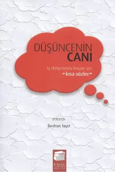 Düşüncenin Canı (Karton Kapak)  İş Dünyasında Başarı İçin Kısa Sö