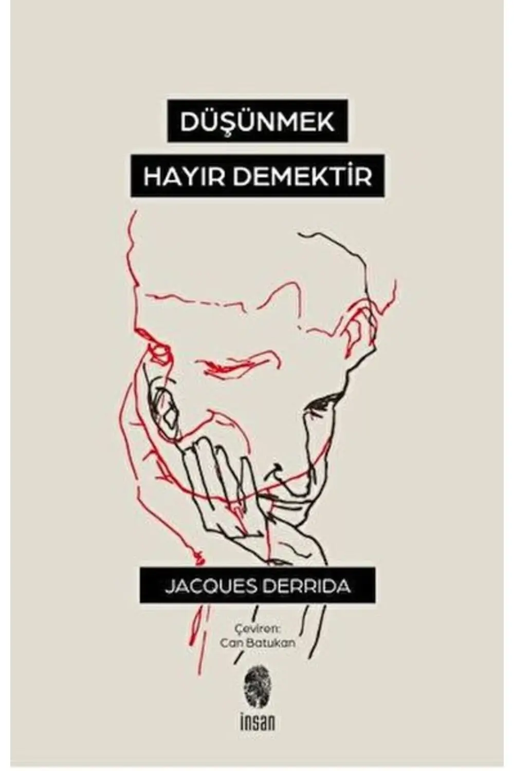 Düşünmek Hayır Demektir