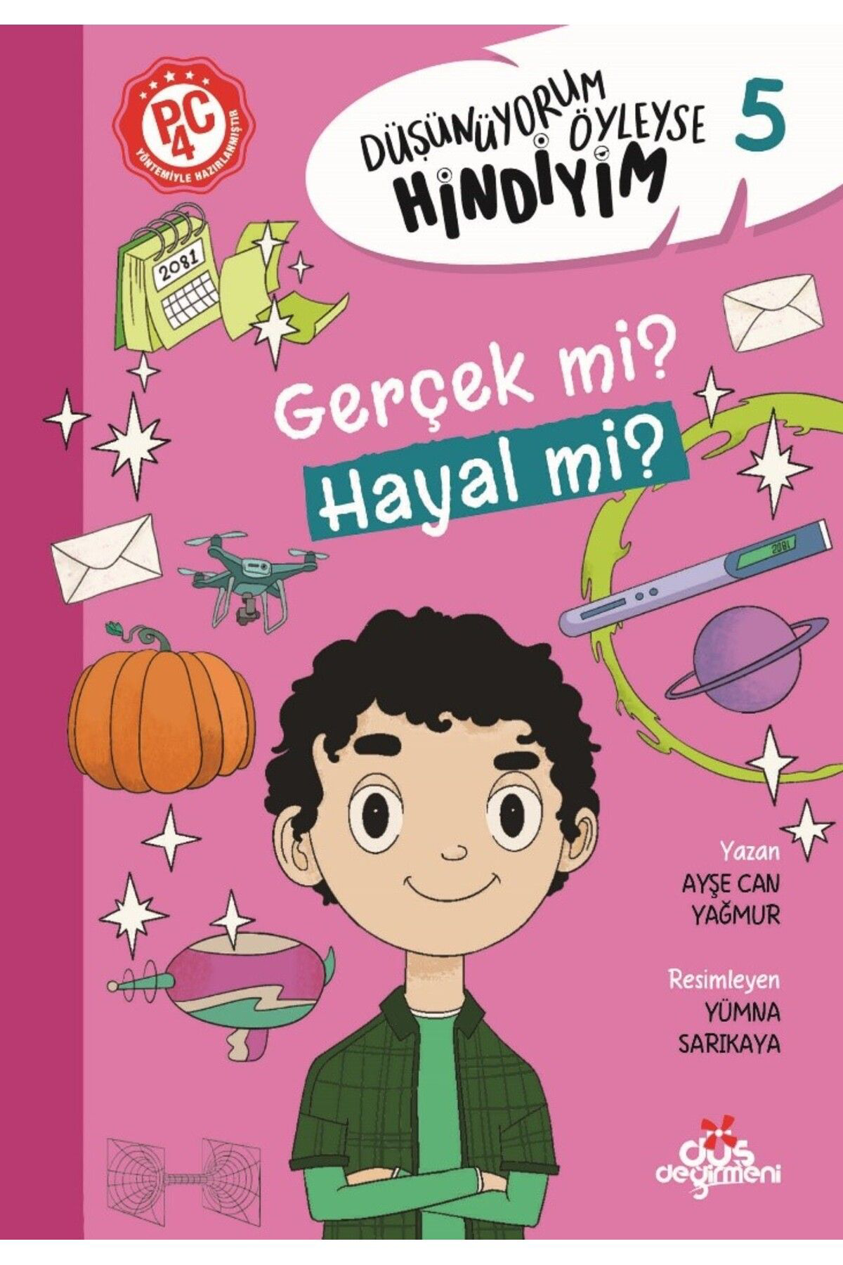 Düş Değirmeni Düşünüyorum Öyleyse Hindiyim 5 – Nereden Çıktı Bu Sorular? Kitabı
