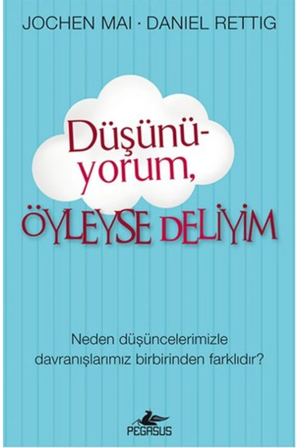 Düşünüyorum Öyleyse Deliyim