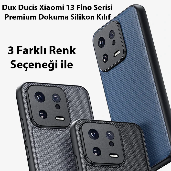 Dux Ducis Xiaomi 13 Fino Serisi Premium Dokuma Silikon Kılıf-1852 Dux Ducis Xiaomi 13 Fino Serisi Premium Dokuma Silikon Kılıf-1852