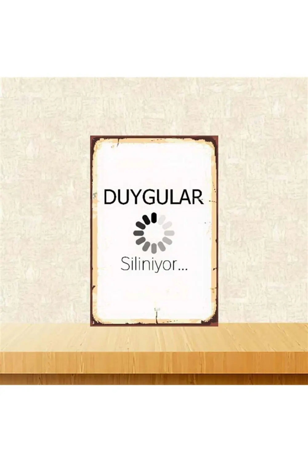 Duygular Siliniyor 20-30 Cm Retro Ahşap Poster