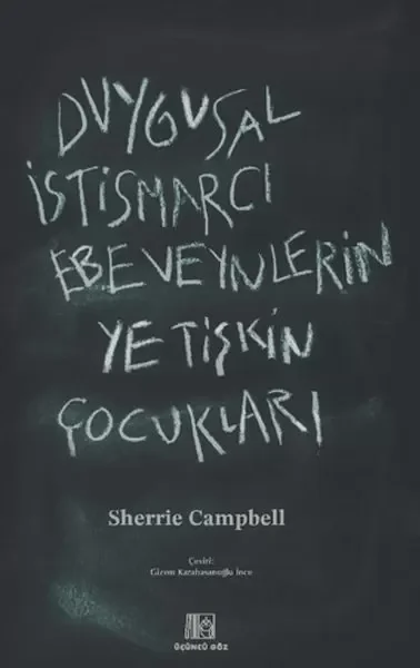 Duygusal İstismarcı Ebeveynlerin Yetişkin Çocukları