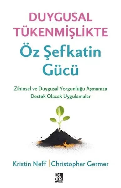 Duygusal Tükenmişlikte Öz Şefkatin Gücü