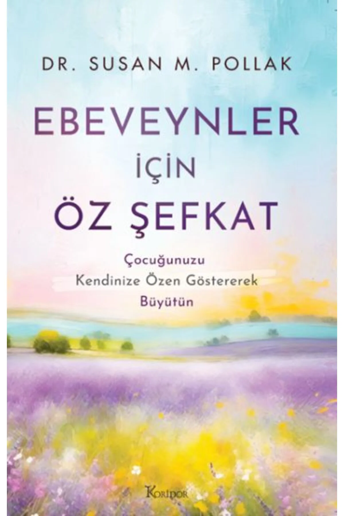 Ebeveynler İçin Öz Şefkat