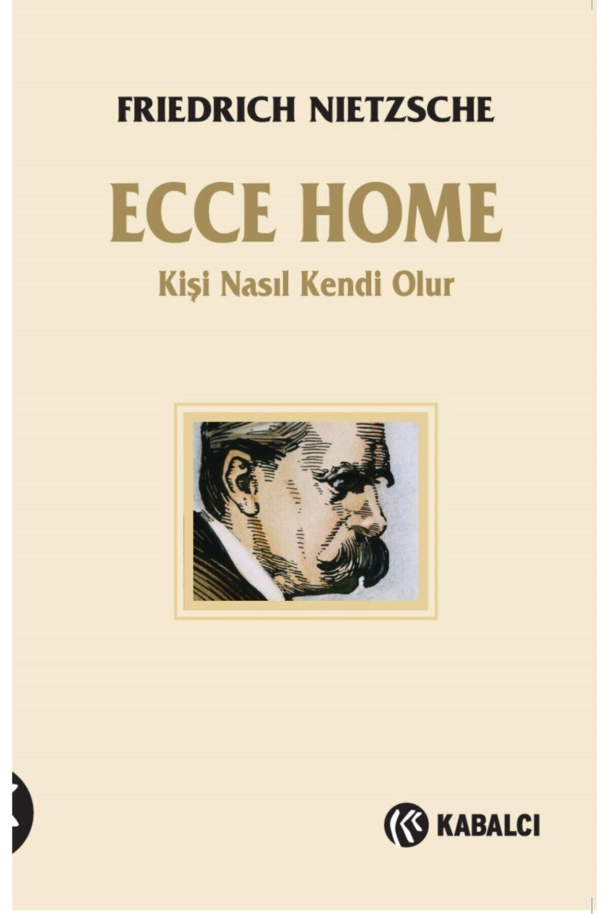 Ecce Homo - Kişi Nasıl Kendi Olur