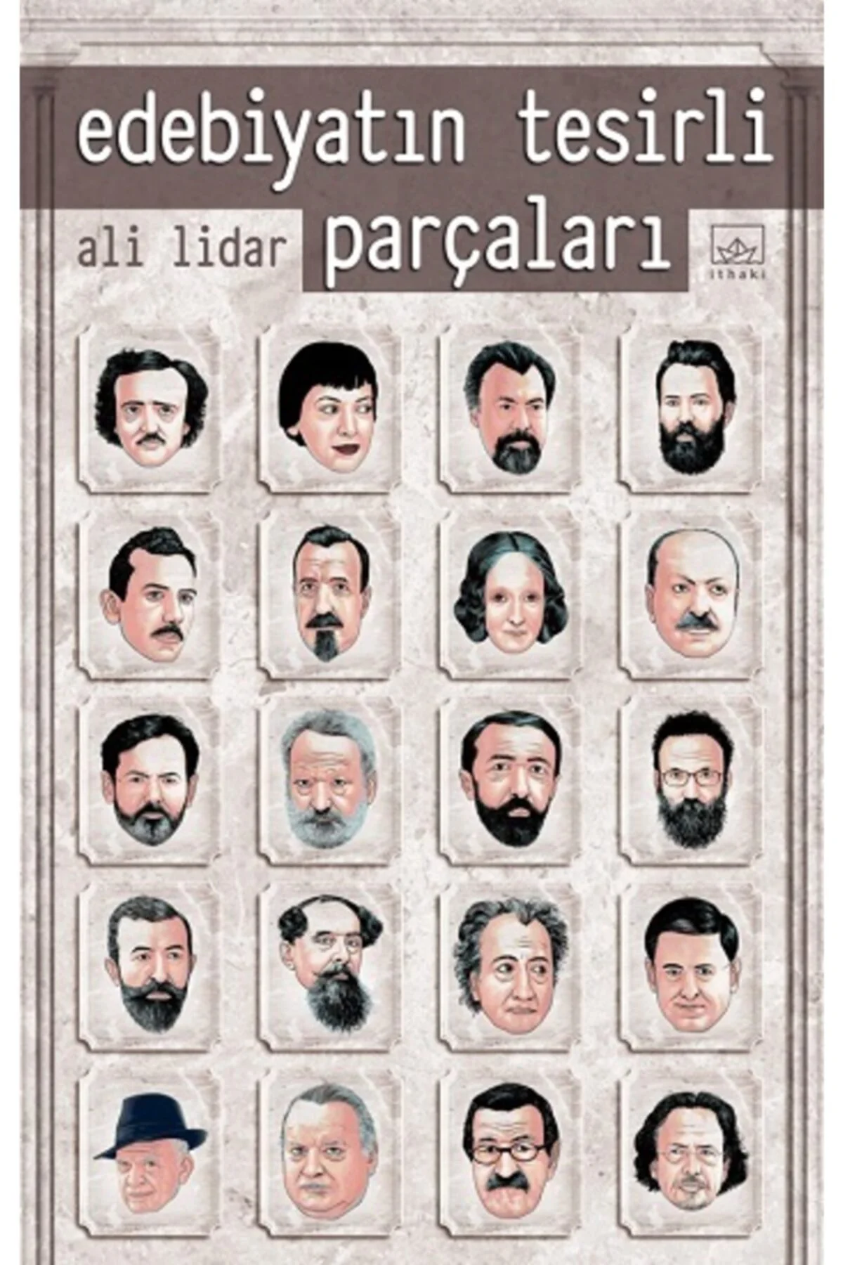 Edebiyatın Tesirli Parçaları - Ali Lidar -