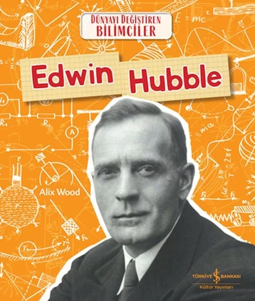Edwın Hubble Dünyayı Değiştiren Bilimciler Fiyatı, Yorumları ve Özellikleri