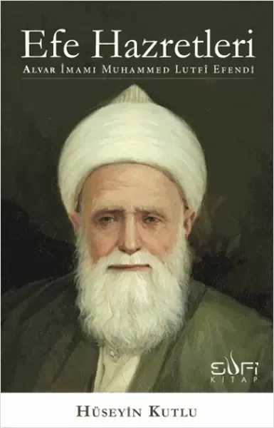 Efe Hazretleri  Alvar İmamı Muhammed Lutfi Efendi