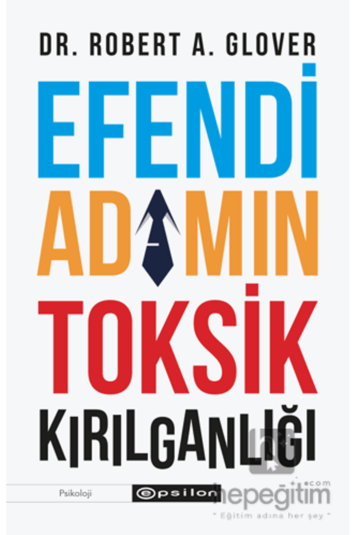 Epsilon Yayınevi Efendi Adamın Toksik Kırılganlığı