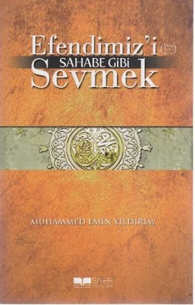 Efendimizi Sahabe Gibi Sevmek Fiyatı, Yorumları ve Özellikleri