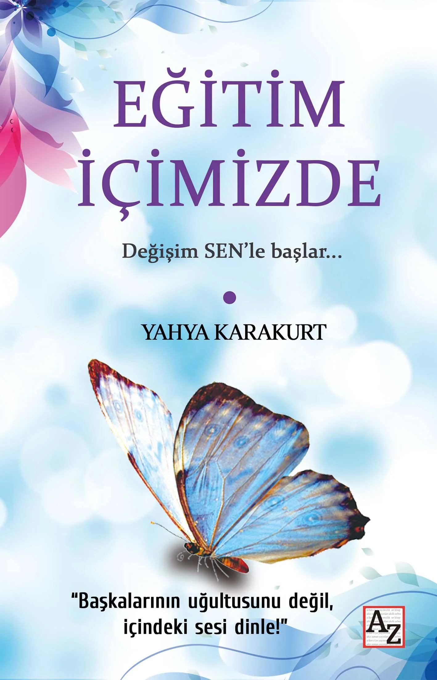 Eğitim İçimizde - Yahya Karakurt Eğitim İçimizde - Yahya Karakurt