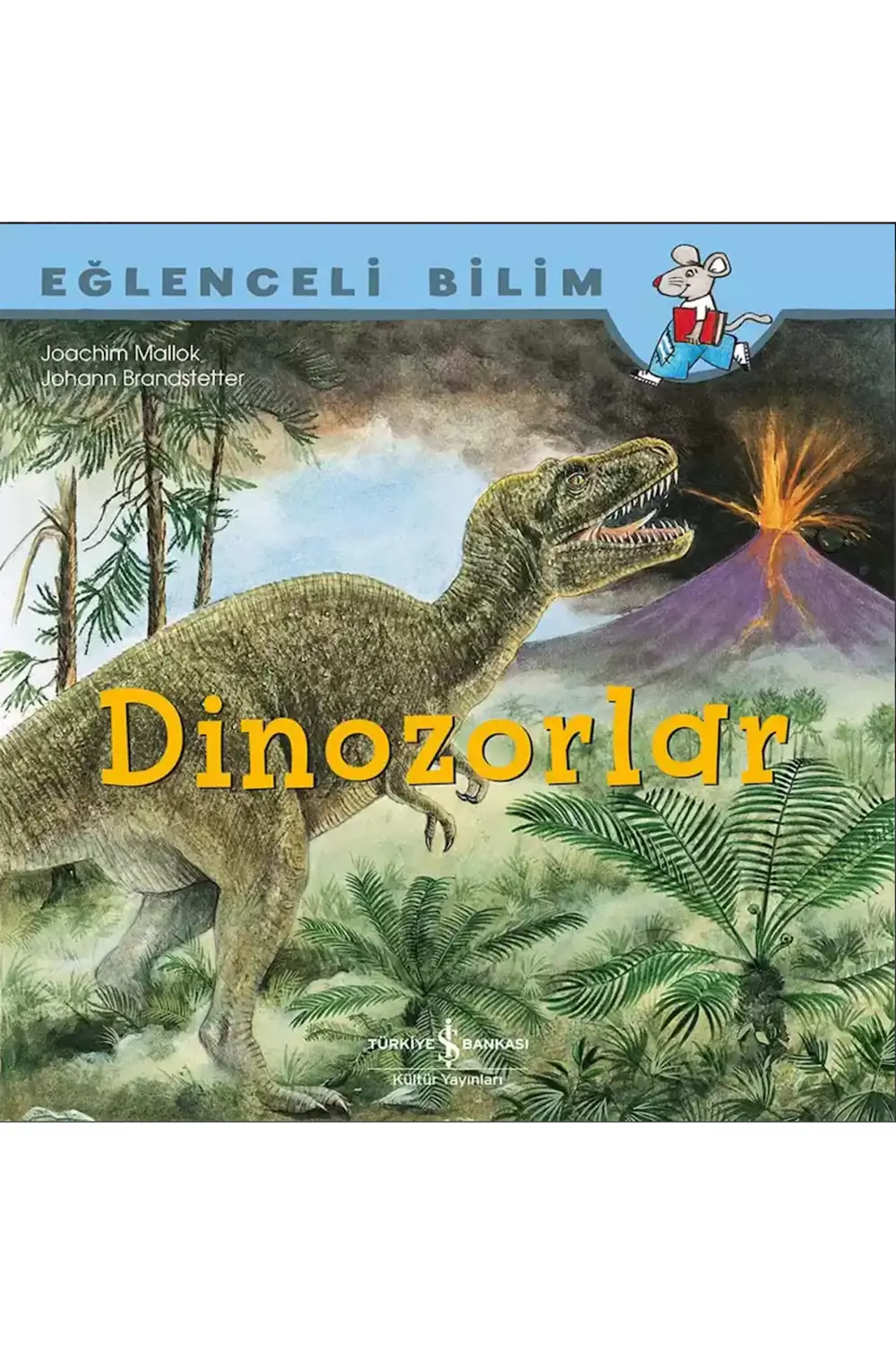 Eğlenceli Bilim Dinozorlar Joachim Mallok Çocuk - Resimli Kitapla Eğlenceli Bilim Dinozorlar Joachim Mallok Çocuk - Resimli Kitapla