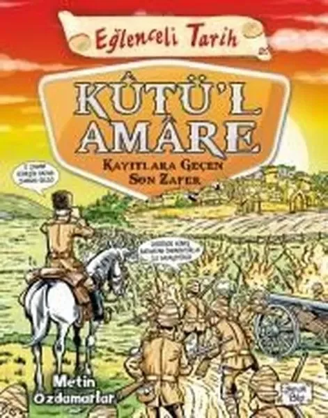 Eğlenceli Tarih - Kutül Amare Kayıtlara Geçen Son Zafer Fiyatı, Yorumları ve Özellikleri