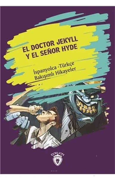 El Doctor Jekyll Y El Senor Hyde (Dr. Jekyll Ve Bay Hyde) İspanyolca Türkçe Bakışımlı Hikayeler Fiyatı, Yorumları ve Özellikleri