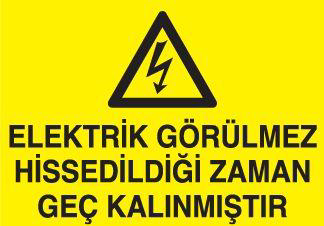 Elektrik Görülmez Uyarı Levhası