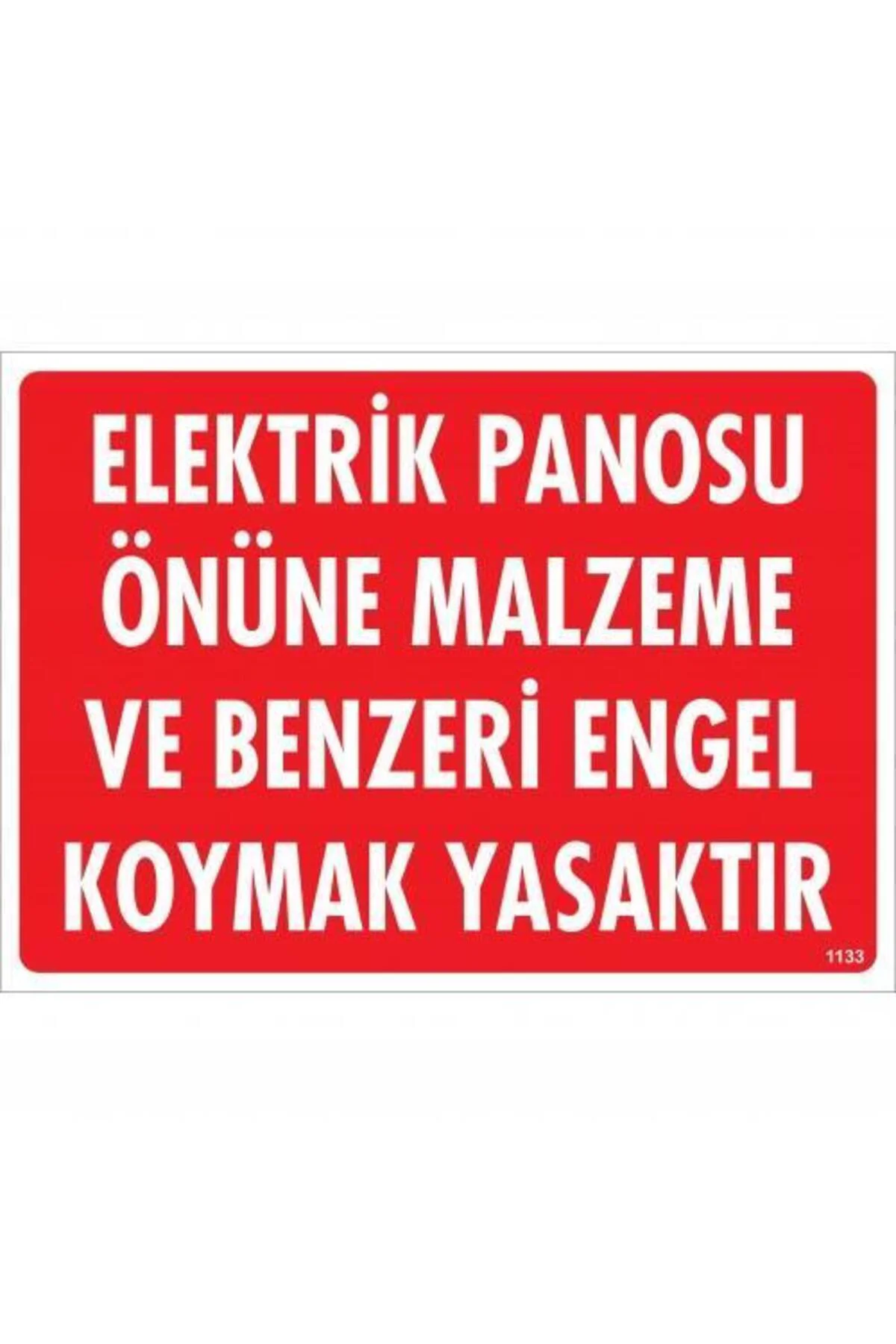 Elektrik Panosu Önüne Malzeme Ve Benzeri Engel Koymak Yasaktır Uy