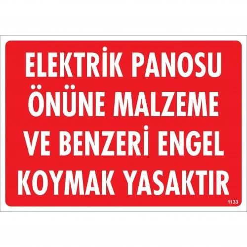 Elektrik Panosu Önüne Malzeme Ve Benzeri Engel Koymak Yasaktır Uyarı Levhası 25x35 KOD:1133 Fiyatı, Yorumları ve Özellikleri